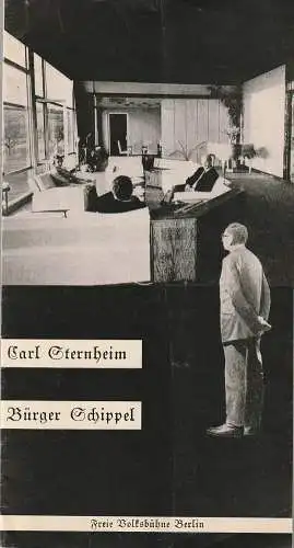 Freie Volksbühne Berlin, Hermann Kleinselbeck, Erdmut August: Programmheft Carl Sternheim BÜRGER SCHIPPEL Premiere 13. Juli 1967 Spielzeit 1966 / 67 Heft 5 (18). 