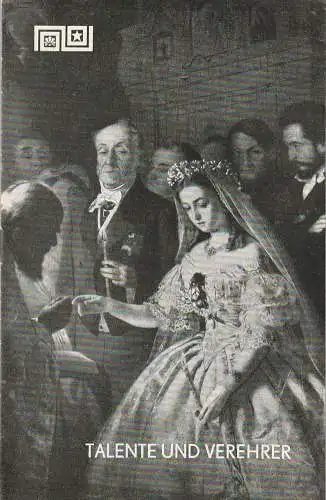 Städtische Theater Karl-Marx-Stadt, Hans Dieter Mäde, Hanns-Jochen Genzel: Programmheft Ostrowski TALENTE UND VEREHRER Premiere 17. August 1963 Spielzeit 1963 / 64 (18). 