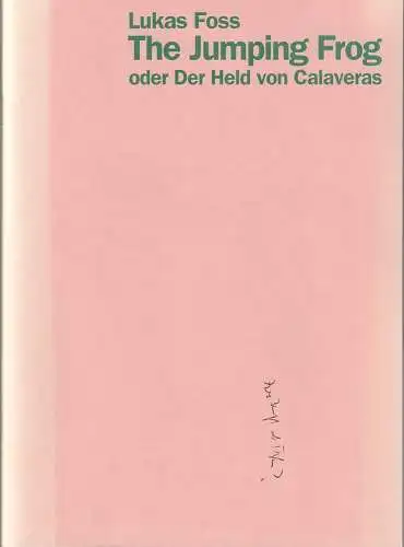 Junge Oper der Staatsoper Stuttgart, Klaus Zehelein, Bettina Milz, Sonja Striebel: Programmheft Lukas Foss THE JUMPING FROG oder Der Held von Calaveras Premiere 29. Juni 2000 Spielzeit 1999 / 2000 Heft 56 (18). 