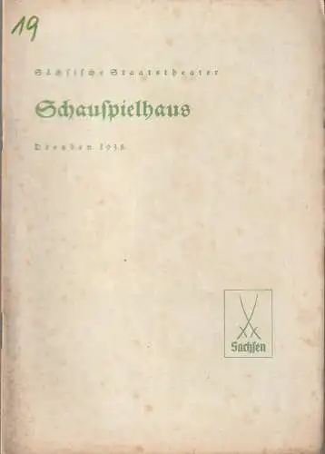 Verwaltung der Sächsischen Staatstheater, Schauspielhaus Dresden, Rudolf Schröder: Programmheft Richard Nicolas SEGEL UNTER BLAUEM HIMMEL 7. Dezember 1938 (18). 