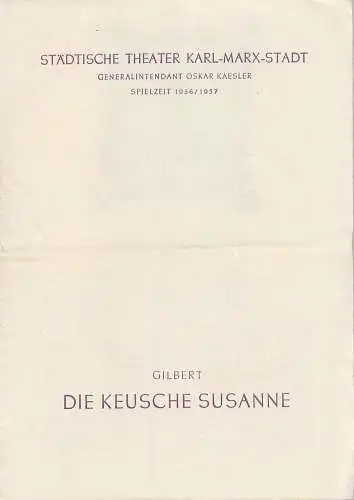 Städtische Theater Karl-Marx-Stadt, Oskar Kaesler, Burkart Hernmarck, Kurt Leimert, Renate Müller: Programmheft Jean Gilbert DIE KEUSCHE SUSANNE Spielzeit 1956 / 1957 (18). 