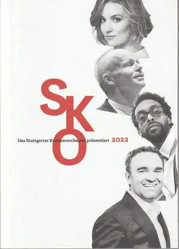 Stuttgarter Kammerorchester, Markus Korselt, Susann Elsner, Henning Bey, Katharina Gerhard, Anne Sophie Meine, Gabriele Schock: SKO Das Stuttgarter Kammerorchester präsentiert 2022 Spielzeitheft (18). 