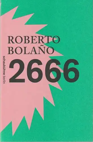 Schaubühne am Lehniner Platz, Florian Borchmeyer: Programmheft Roberto Bolano 2666 Premiere 4. April 2014 Spielzeit 2013 / 2014 (18). 