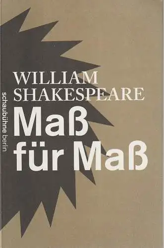 Schaubühne am Lehniner Platz, Peter Kleinert: Programmheft William Shakespeare Maß FÜR Maß Premiere 17. September 2011 Spielzeit 2011 / 2012 (18). 