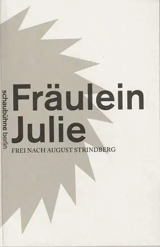Schaubühne am Lehniner Platz, Maja Zade: Programmheft August Strindberg FRÄULEIN JULIE Premiere 25. September 2010 Spielzeit 2011 / 2011 (18). 