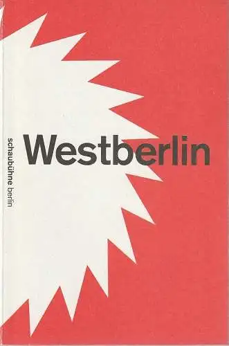 Schaubühne am Lehniner Platz, Maja Zade: Programmheft Rainald Grebe WESTBERLIN Premiere 2. Oktober 2015 Spielzeit 2015 / 2016 (18). 