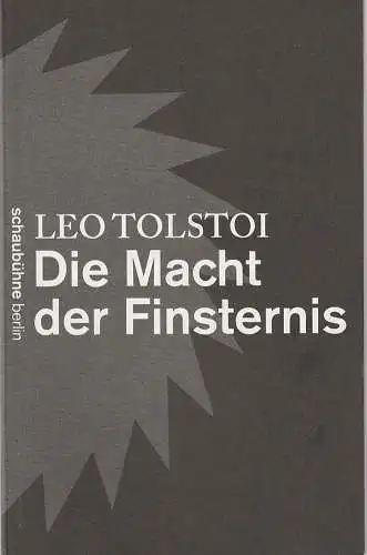 Schaubühne am Lehniner Platz, Bernd Stegemann: Programmheft Leo Tolstoi DIE MACHT DER FINSTERNIS Premiere 21. Mai 2011 Spielzeit 2010 / 2011 (18). 