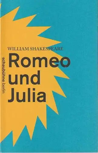 Schaubühne am Lehniner Platz, Florian Borchmeyer: Programmheft William Shakespeare ROMEO UND JULIA Premiere 17. April 2013 Spielzeit 2012 / 2013 (18). 