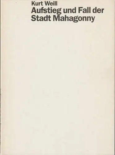 Staatsoper Stuttgart, Klaus Zehelein, Franziska I. Havran: Programmheft Weill / Brecht AUFSTIEG UND FALL DER STADT MAHAGONNY Premiere 22. März 1992 Spielzeit 1991 / 92 Heft 5 (18). 