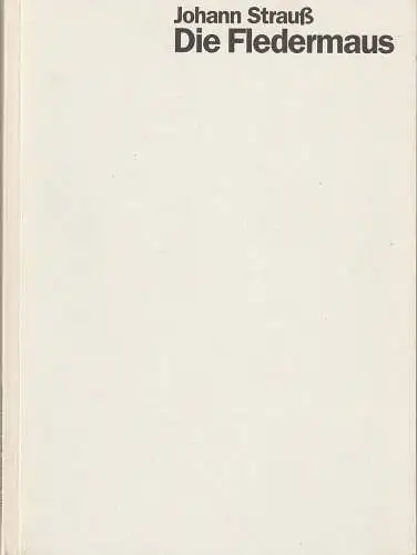 Staatsoper Stuttgart, Klaus Zehelein, Juliane Votteler: Programmheft Johann Strauß DIE FLEDERMAUS Premiere 22. Januar 2000 Spielzeit 1999 / 2000 Heft 54 (18). 