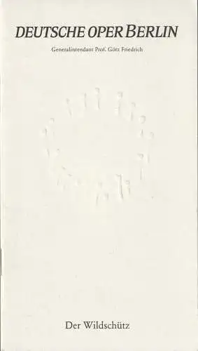 Deutsche Oper Berlin, Götz Friedrich, Günther Uecker ( Prägung der Titelseite ): Programmheft Albert Lortzing DER WILDSCHÜTZ Prägung Günther Uecker (18). 