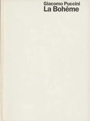Staatsoper Stuttgart, Klaus Zehelein, Peter Ross, Helen Cooper, Monika Mauel: Programmheft Giacomo Puccini LA BOHEME Spielzeit 1991 / 92 Heft 1 (18). 
