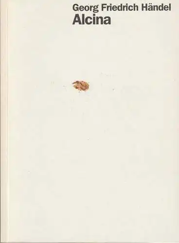 Staatsoper Stuttgart, Klaus Zehelein, Sergio Morabito, Marion Schäuble: Programmheft Georg Friedrich Händel ALCINA Premiere 16. Mai 1998 Spielzeit 1997 / 98 Heft 42 (18). 