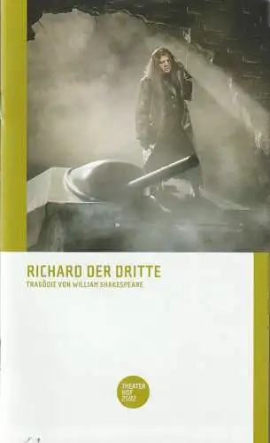 Theater Hof, Reinhardt Friese, Thomas Schindler: Programmheft William Shakespeare RICHARD DER DRITTE Premiere 17. April 2022 Spielzeit 2021 / 22 (18). 