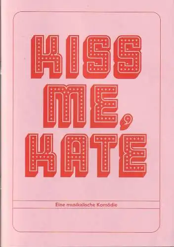 Staatstheater Augsburg, Andre Bücker, Vera Gertz, YEAH.de: Programmheft Cole Porter KISS ME, KATE Premiere 18. Juni 2022 Freilichtbühne am Roten Tor Spielzeit 2021 / 22 Nr. 29 (18). 