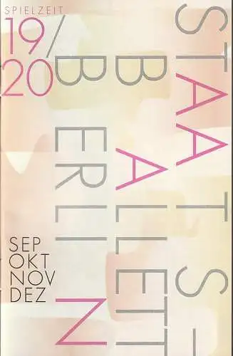 Staatsballett Berlin, Sasha Waltz, Johannes Öhman, CYAN: Programmheft STAATSBALLETT BERLIN Spielzeit 19 / 20 SEP OKT NOV DEZ (18). 