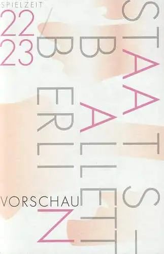 Staatsballett Berlin, Sasha Waltz, Johannes Öhman, CYAN: Programmheft STAATSBALLETT BERLIN Spielzeit 22 / 22 VORSCHAU (18). 