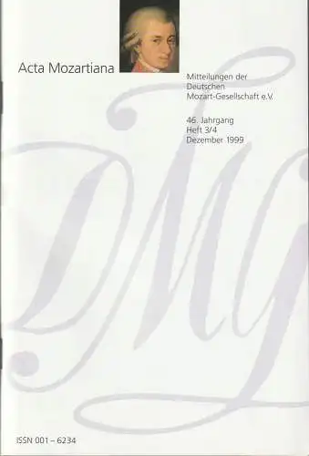 Deutsche Mozart-Gesellschaft e.V., Ulrich Konrad, Uwe Baur, Helmut Haug: ACTA MOZARTIANA 46. Jahrgang Heft 3 / 4 Dezember 1999  Mitteilungen der Deutschen Mozart-Gesellschaft e.V. (18). 