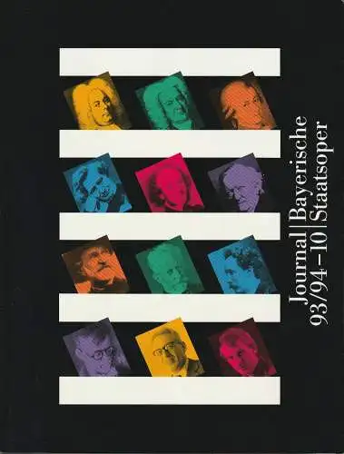 Bayerische Staatsoper, Peter Jonas, Ulrike Hessler, Eva Boerboom, Bettina Wagner-Bergelt: JOURNAL DER BAYERISCHEN STAATSOPER Spielzeit 1993 / 94 Heft 10 Juli 1994 (18). 