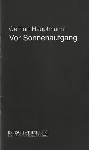 Deutsches Theater und Kammerspiele Berlin, Thomas Langhoff, Susanne Thelemann, Marianne Wendt, Heinz Rohloff: Programmheft Gerhart Hauptmann VOR SONNENAUFGANG Premiere 18. Juni 2000 Spielzeit 1999 / 2000 (18). 