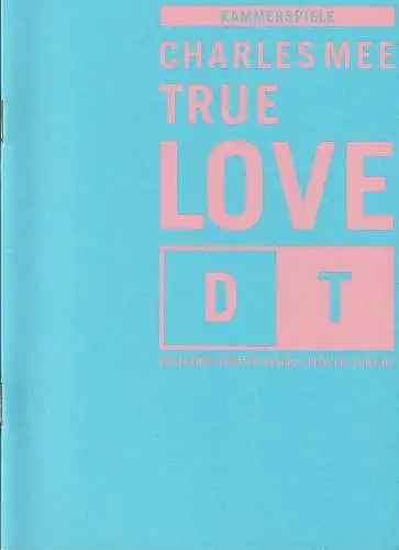 Deutsches Theater Berlin, Bernd Wilms, Brigit Rasch, Wolfhard Theile ( Probenfotos ): Programmheft Charles Mee TRUE LOVE Premiere 13. Oktober 2002 Spielzeit 2002 / 2003 Nr. 4 (18). 