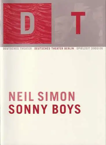 Deutsches Theater Berlin, Bernd Wilms, Michael Thalheimer, Oliver Reese, Sabine Auf der Heyde, Marie Wolters: Programmheft Neil Simon SONNY BOYS Premiere 30. November 2005 Spielzeit 2005 / 06 Nr. 7 (18). 