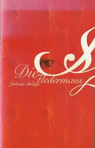 Sächsische Staatsoper Dresden, Gerd Uecker, Adi Luick: Programmheft Johann Strauß DIE FLEDERMAUS Premiere 18. Dezember 2003 Semperoper Spielzeit 2003 / 2004 (18). 