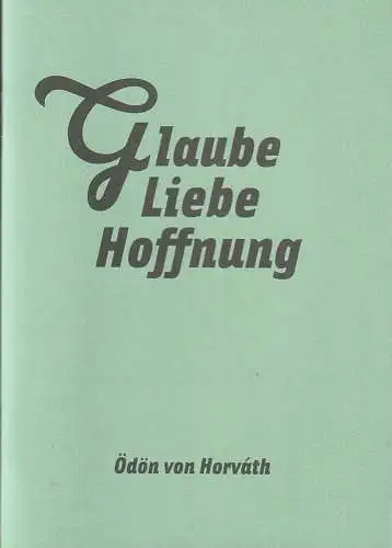 Maxim Gorki Theater Berlin, Armin Petras, Ludwig Haugk, Nina Rühmeier, Anna Gerhards: Programmheft Ödön von Horvath GLAUBE LIEBE HOFFNUNG Premiere 17. Oktober 2008 Spielzeit 2008 / 2009 Nr. 2 (18). 