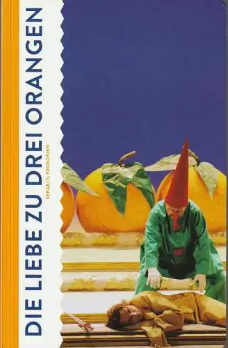 Komische Oper Berlin, Barrie Kosky, Werner Hintze, Pavel B. Jiracek ( Neuauflage ): Programmheft Sergej S. Prokofjew DIE LIEBE Zu DEN DREI ORANGEN (18). 