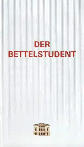 Erzgebirgische Theater  und Orchester GmbH, Eduard von Winterstein Theater Annaberg Buchholz, Ingolf Huhn, Annelen Hasselwander, Mandy Offenderlein: Programmheft Carl Millöcker DER BETTELSTUDENT Premiere 17.. 