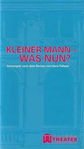 Erzgebirgische Theater- und Orchester GmbH, Eduard-von-Winterstein-Theater Annaberg-Buchholz, Ingolf Huhn, Silvia Giese: Programmheft Hans Fallada KLEINER MANN - WAS NUN ? Spielzeit 2011 / 2012 Heft 7 (18). 