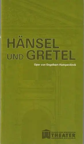 Erzgebirgische Theater- und Orchester GmbH, Eduard-von-Winterstein-Theater Annaberg-Buchholz, Ingolf Huhn, Michael Eccarius: Programmheft Engelbert Humperdinck HÄNSEL UND GRETEL Spielzeit 2011 / 2012 Heft 4 (18). 