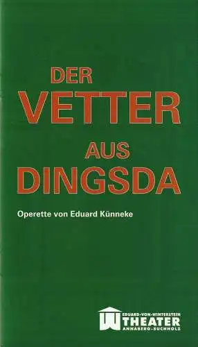 Erzgebirgische Theater- und Orchester GmbH, Eduard-von-Winterstein-Theater Annaberg-Buchholz, Ingolf Huhn, Michael Eccarius: Programmheft Eduard Künneke DER VETTER AUS DINGSDA Spielzeit 2010 / 2011 Heft 6 (18). 