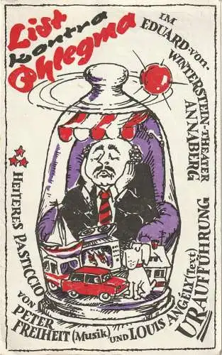 Eduard-von-Winterstein-Theater Annaberg, Peter Löpelt, Gerald Kretzschmar, Siegfried Gärtner: Programmheft Uraufführung Freiheit / Angely LIST KONTRA PHLEGMA Spielzeit 1988 / 89 Heft 10 (18). 