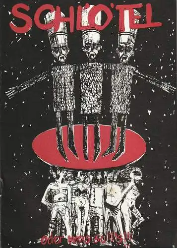 Eduard-von-Winterstein-Theater Annaberg, Peter Löpelt, Heike Schmidt, R. Simon, I. Arnemann: Programmheft Christoph Hein SCHLÖTEL oder WAS SOLL´S Spielzeit 1988 / 89 Heft 13 (18). 