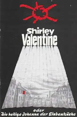 Eduard-von-Winterstein-Theater Annaberg, Peter Löpelt, Silvia Kübrich, Siegfried Gärtner, Robert Schartel ( Probenfotos ): Programmheft Willy Russell SHIRLEY VALENTINE oder DIE HEILIGE JOHANNA DER EINBAUKÜCHE Spielzeit 1991 / 92 Heft 6 (18). 