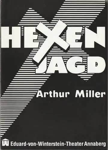 Eduard-von-Winterstein-Theater Annaberg, Peter Löpelt, Silvia Kübrich: Programmheft Arthur Miller HEXENJAGD Premiere 28. Februar 1993 Spielzeit 1992 / 93 Heft 14 (18). 