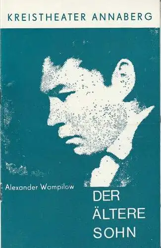 Kreistheater Annaberg, Roland Gandt: Programmheft Alexander Wampilow DER ÄLTERE SOHN Spielzeit 1976 / 77 Heft 2 (18). 