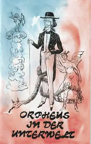 Eduard-von-Winterstein-Theater Annaberg, Hans-Hermann Krug, Michael Eccarius: Programmheft Jacques Offenbach ORPHEUS IN DER UNTERWELT Premiere 20. Dezember 1998 Spielzeit 1998 / 99 Heft 7 (18). 