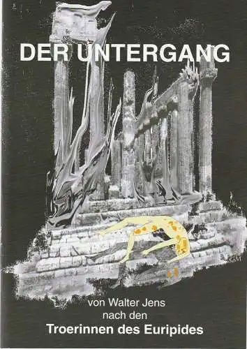 Eduard-von-Winterstein-Theater Annaberg, Hans-Hermann Krug, Silvia Giese, Gudrun Müller: Programmheft Walter Jens DER UNTERGANG Premiere 10. November 1996 Spielzeit 1996 / 97 Heft 7 (18). 