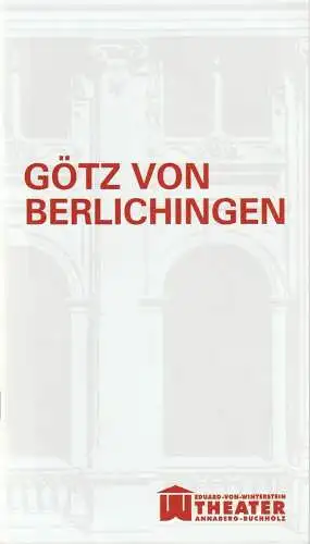 Eduard-von-Winterstein-Theater Annaberg-Buchholz, Ingolf Huhn, Annelen Hasselwander, Marie Hennig: Programmheft Carl Goldmark GÖTZ VON BERLICHINGEN Spielzeit 2011 / 2012 Heft 10 (18). 