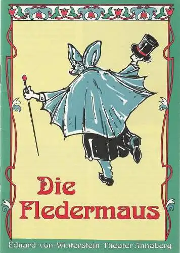 Eduard-von-Winterstein-Theater Annaberg, Klaus Vorberg, Michael Eccarius, Peter Franke: Programmheft Johann Strauß DIE FLEDERMAUS Premiere 30. Dezember 1993 Spielzeit 1993 / 94 Heft 11 (18). 