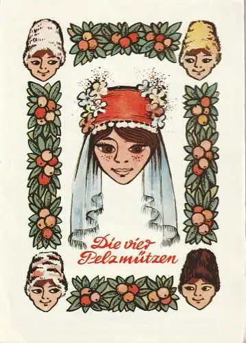 Kreistheater Annaberg, Roland Gandt, Dieter Hübner, Siegfried Gärtner: Programmheft Pantscho Pantschew DAS MÄRCHEN VON DEN PELZMÜTZEN Spielzeit 1973 / 74 Heft 7 ( Die vier Pelzmützen ) (18). 