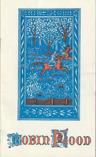 Kreistheater Annaberg, Roland Gandt, Klaus Schumann, Josef Linden: Programmheft Karlheinz Rahn ROBIN HOOD Spielzeit 1971 / 72 Heft 1 (18). 