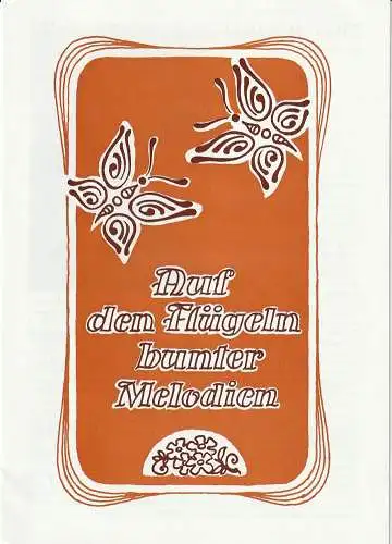 Eduard-von-Winterstein-Theater Annaberg, Peter Löpelt, Siegfried Gärtner, Michael Eccarius: Programmheft AUF DEN FLÜGELN BUNTER MELODIEN Spielzeit 1990 / 91 Heft 15 (18). 
