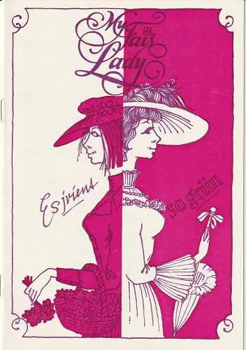 Eduard-von-Winterstein-Theater Annaberg, Peter Löpelt, Michael Eccarius, Siegfried Gärtner: Programmheft Lerner Loewe / MY FAiR LADY Premiere 26. April 1991 Spielzeit 1990 / 91 Heft 13 (18). 