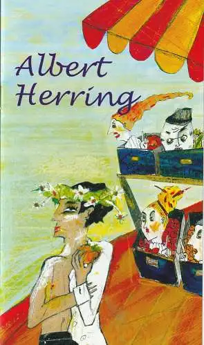Eduard-von-Winterstein-Theater Annaberg, Steffen Senger, Michael Eccarius, Sylvia Graupner, Dieter Knoblauch ( Probenfotos ): Programmheft Benjamin Britten ALBERT HERRING Premiere 14. März 2004 Spielzeit 2003 / 2004 Heft 11 (18). 