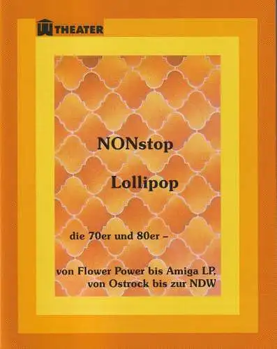 Eduard-von-Winterstein-Theater Annaberg-Buchholz, Ingolf Huhn, Silvia Giese: Programmheft Rudolf Hild NONstop LOLLIPOP Premiere 11. April 2010 Spielzeit 2009 / 2010 Heft 9 (18). 