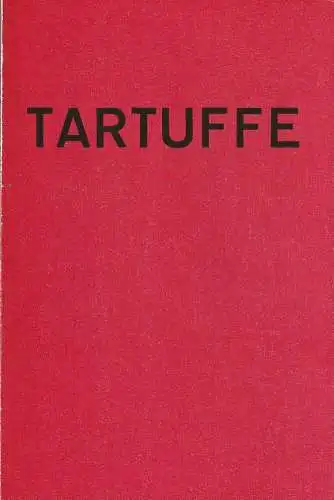 Eduard-von-Winterstein-Theater Annaberg, Roland Gandt, Elke Hamsch, Siegfried Gärtner: Programmheft J. B. Moliere TARTUFFE Spielzeit 1982 / 83 Heft 1 (18). 