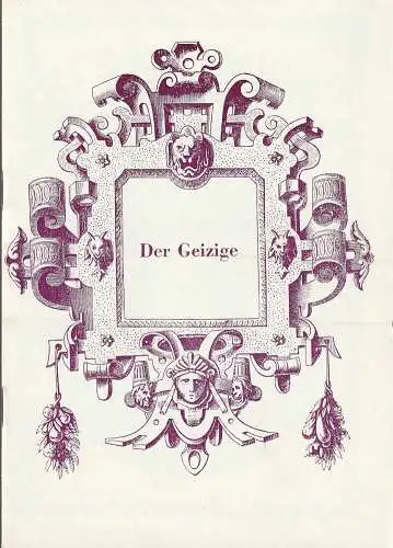 Kreistheater Annaberg, Roland Gandt, Dieter Hübner: Programmheft Moliere DER GEIZIGE Spielzeit 1974 / 75 Heft 11 (18). 
